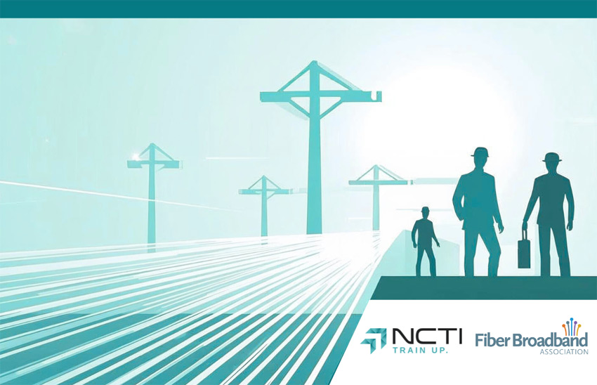 Silhouettes of three people standing alongside fiber-optic cable lines, wearing hard hats and one carrying a case; NCTI: Train Up; Fiber Broadband Association